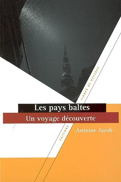Les pays baltes : un voyage découverte