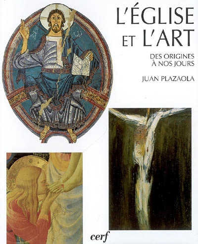 L'église et l'art : vingt siècles d'architecture et de peinture chrétiennes