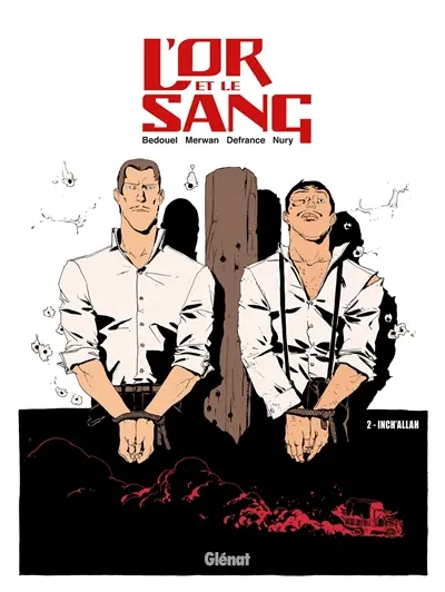 L'or et le sang. Vol. 2. Inch'Allah