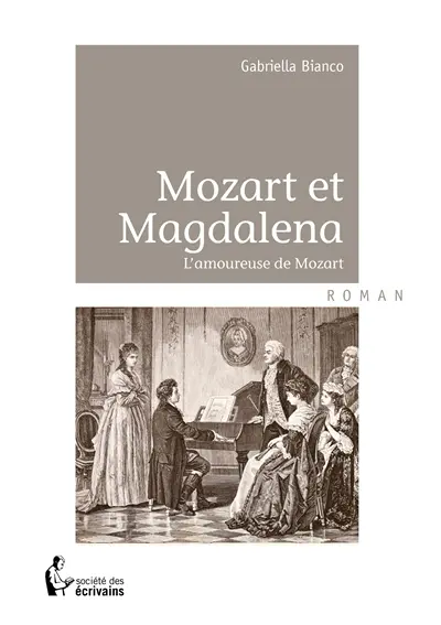 Mozart et Magdalena : l'amoureuse de Mozart