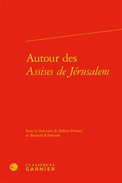 Autour des Assises de Jérusalem