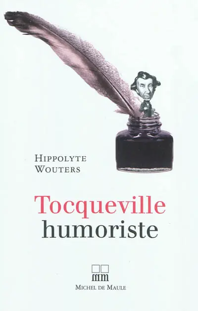 Tocqueville humoriste