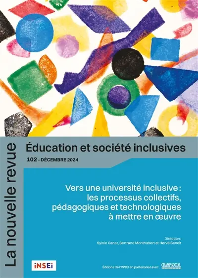 La nouvelle revue Education et société inclusives, n° 102. Vers une université inclusive : les processus collectifs, pédagogiques et technologiques à mettre en oeuvre