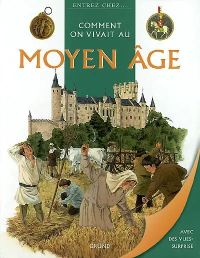 Comment on vivait au Moyen Age