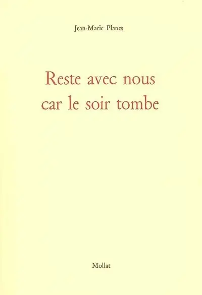 Reste avec nous car le soir tombe