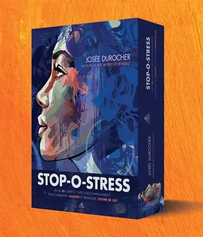 Stop-O-Stress : jeu de 48 cartes et livret d'accompagnement pour combattre l'anxiété et rehausser l'estime de soi