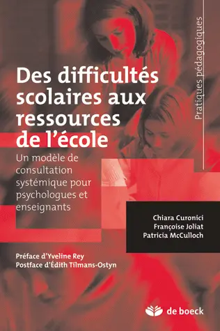 Des difficultés scolaires aux ressources de l'école : un modèle de consultation systémique pour psychologues et enseignants