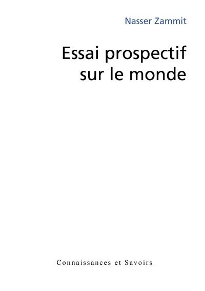 Essai prospectif sur le monde