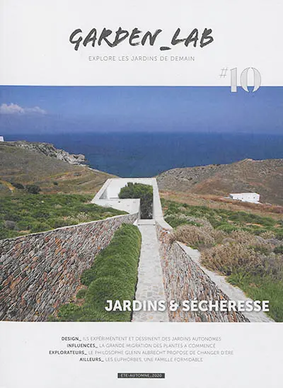 Garden_Lab : explore les jardins de demain, n° 10. Jardins & sécheresse