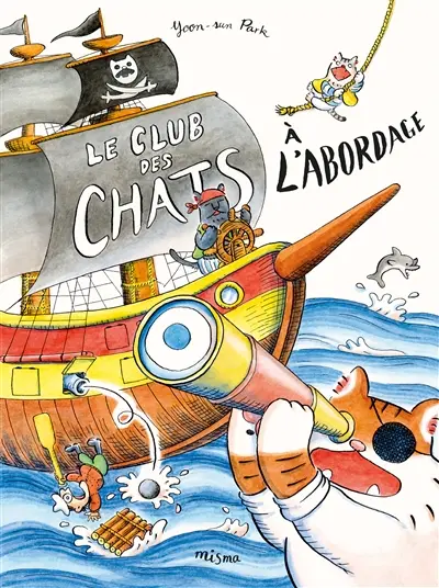 Le club des chats. A l'abordage