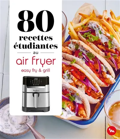80 recettes étudiantes au air fryer : easy fry & grill