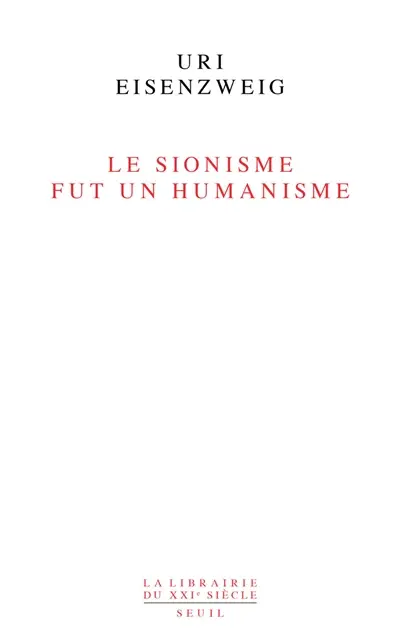 Le sionisme fut un humanisme