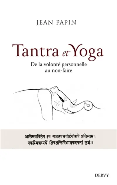 Tantra et yoga : de la volonté personnelle au non-faire