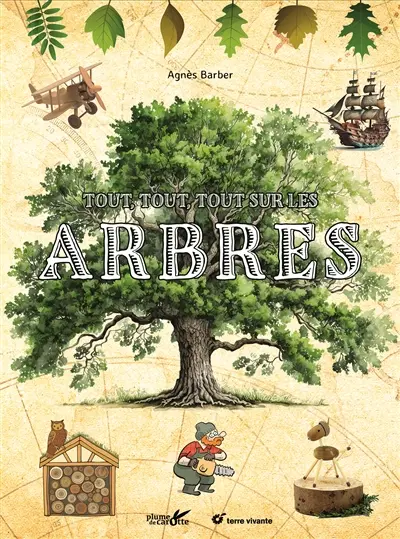 Tout, tout, tout sur les arbres