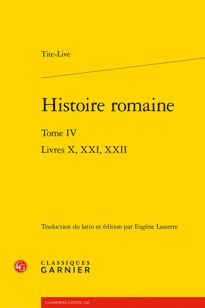 Histoire romaine. Vol. 4. Livres X, XXI, XXII