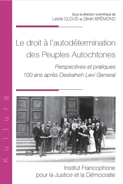 Le droit à l'autodétermination des peuples autochtones : perspectives et pratiques 100 ans après Deskaheh Levi General