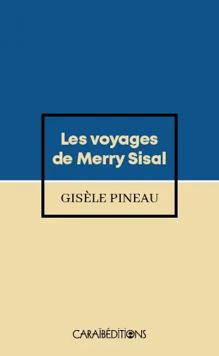Les voyages de Merry Sisal
