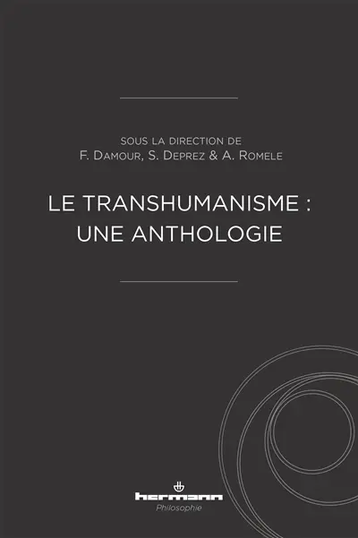 Le transhumanisme : une anthologie