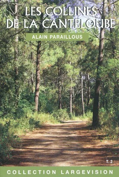 Les collines de la Canteloube. Vol. 2
