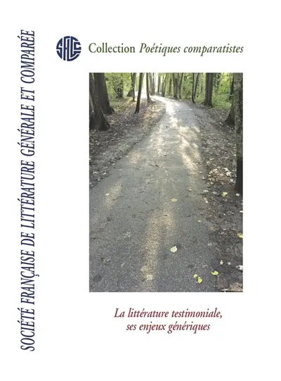 La littérature testimoniale, ses enjeux génériques