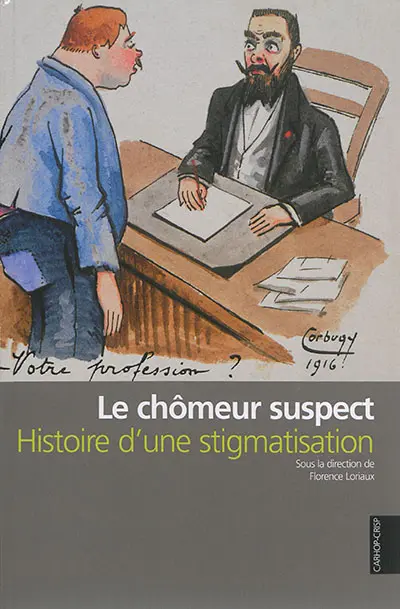 Le chômeur suspect : histoire d'une stigmatisation