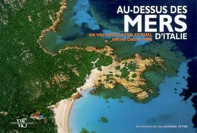Au-dessus des mers d'Italie : en vol entre azur et bleu, entre ciel et mer