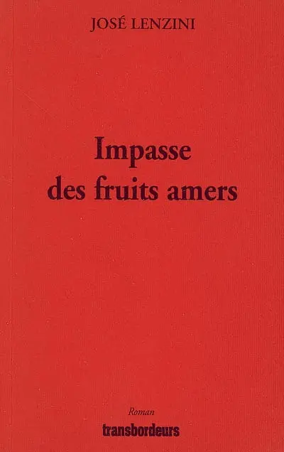 Impasse des fruits amers