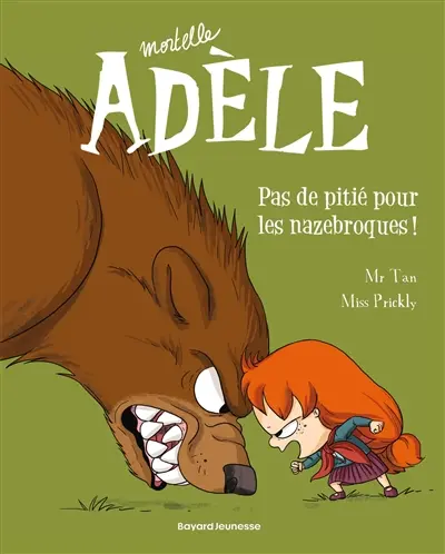 Mortelle Adèle. Vol. 7. Pas de pitié pour les nazebroques !