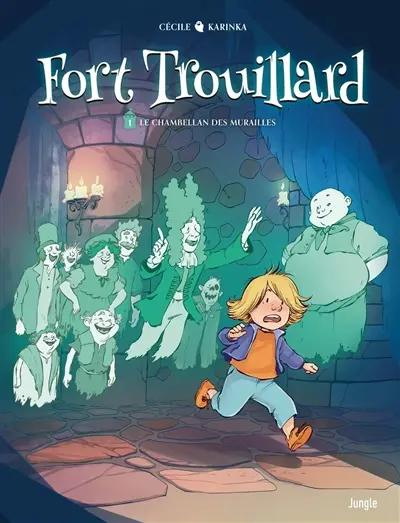 Fort trouillard. Vol. 1. Le chambellan des murailles
