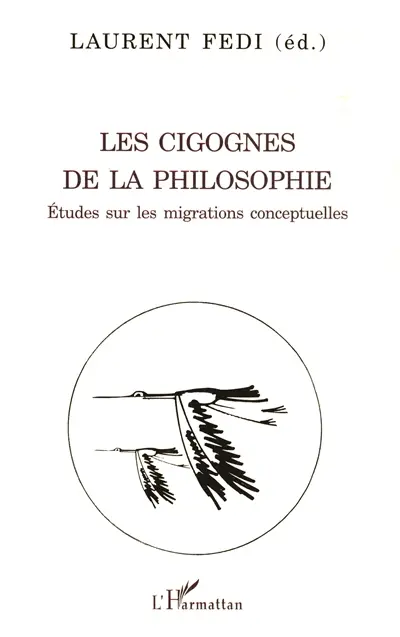 Les cigognes de la philosophie : études sur les migrations conceptuelles