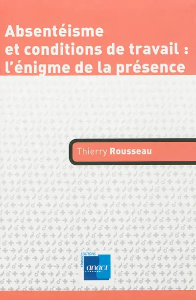 Absentéisme et conditions de travail : l'énigme de la présence