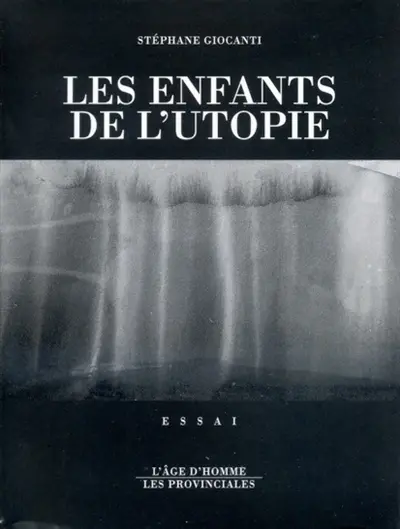 Les enfants de l'utopie : essai