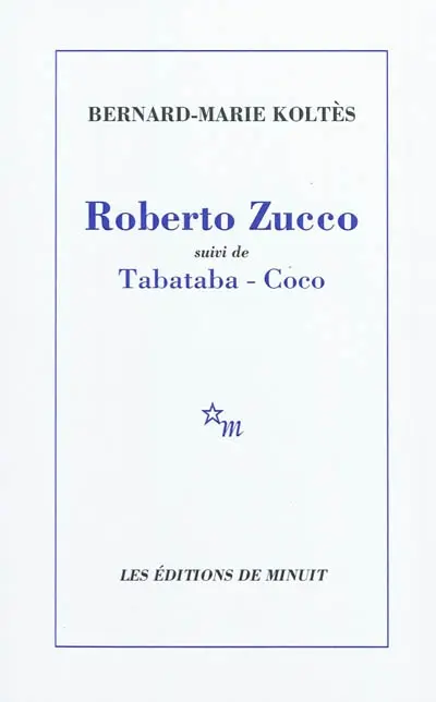 Roberto Zucco. Tabataba. Coco