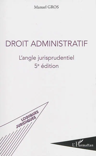 Droit administratif : l'angle jurisprudentiel