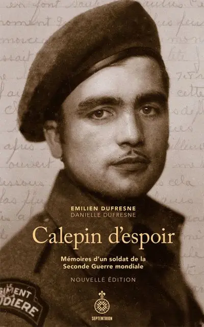 Calepin d'espoir : Mémoires d’un soldat de la Seconde Guerre mondiale