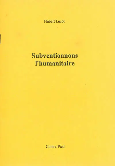 Subventionnons l'humanitaire : 53 slogans