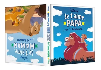 Je t'aime, papa : en 4 histoires. Je t'aime, maman : en 4 histoires