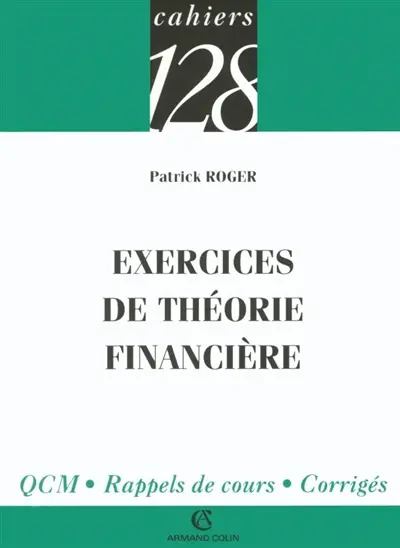 Exercices de théorie financière : QCM, rappels de cours, corrigés