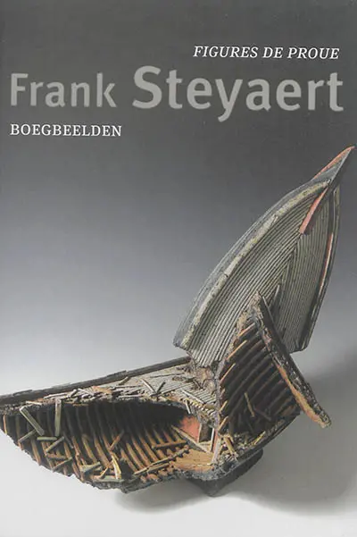 Frank Steyaert : figures de proue. Frank Steyaert : boegbeelden