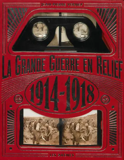 La Grande Guerre en relief : 1914-1918