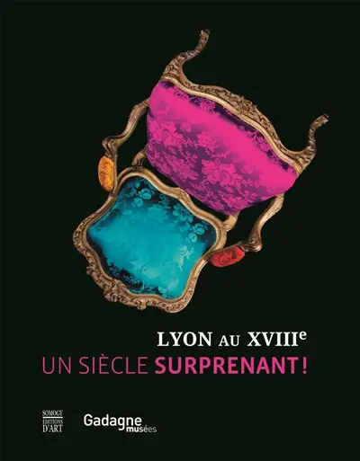 Lumières ! : Lyon au XVIIIe siècle : exposition, Lyon, Musée Gadagne, du 8 novembre 2012 au 28 avril 2013