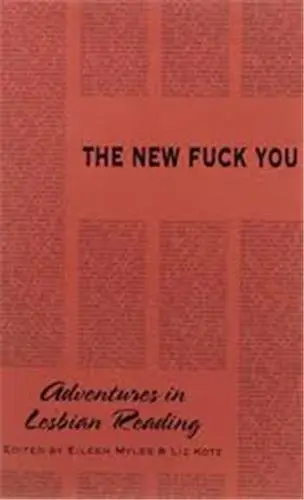 The New Fuck You : Adventures in Lesbian Reading