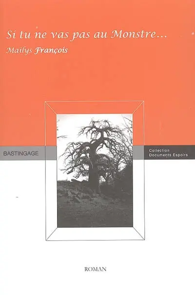 Si tu ne vas pas au monstre...