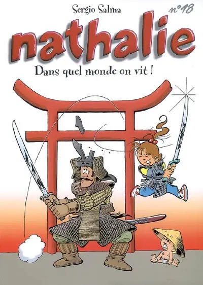 Nathalie. Vol. 18. Dans quel monde on vit !