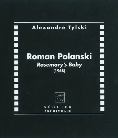Roman Polanski : Rosemary's baby (1968) : essai