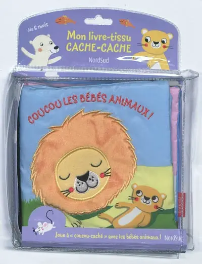 Coucou les bébés animaux ! : mon livre-tissu cache-cache