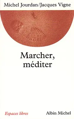 Marcher, méditer
