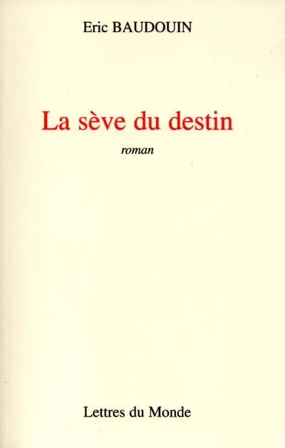 La sève du destin