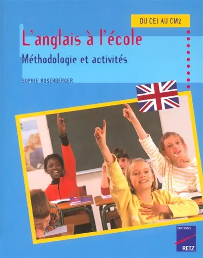 L'anglais à l'école : méthodologie et activités du CE1 au CM2