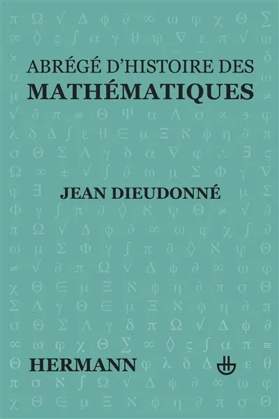 Abrégé d'histoire des mathématiques : 1700-1900